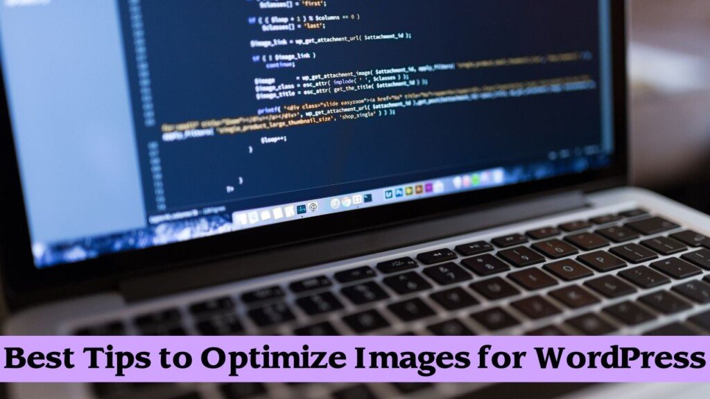 Best Tips to Optimize Images for WordPress 1 Best Tips to Optimize Images for WordPress