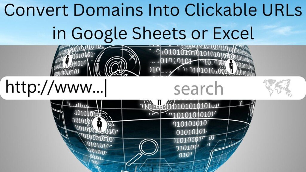 Convert Domains Into Clickable URLs in Google Sheets or Excel 1 Convert Domains Into Clickable URLs in Google Sheets or Excel