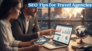 SEO Tips for Travel Agencies