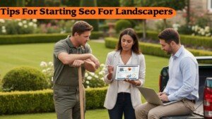Tips For Starting Seo For Landscapers