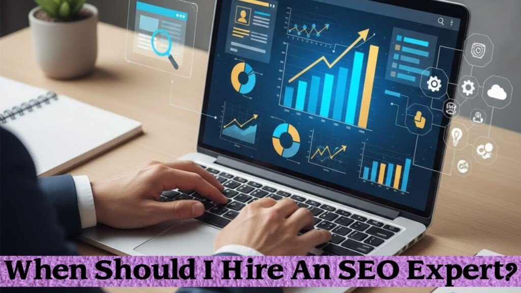 When Should I Hire An SEO Expert?